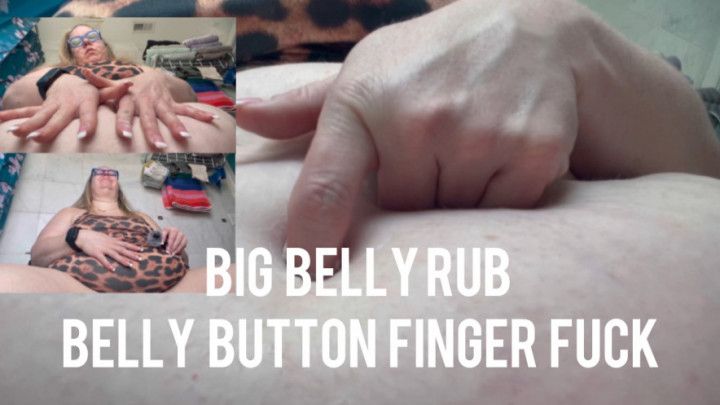 Big Belly Rub Belly Button Finger Fuck
