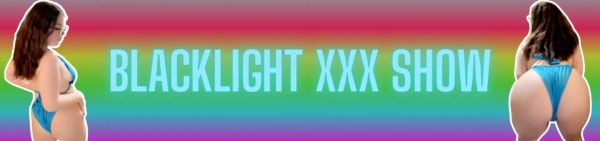 BLACKLIGHT XXX SHOW show image