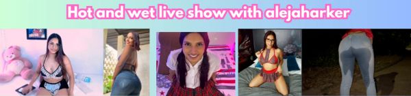 Hot and wet live show with alejaharker show image