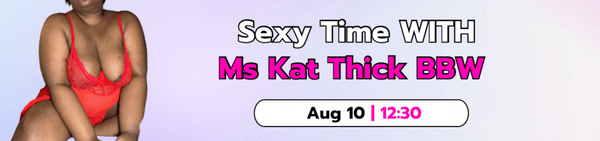 Sexy Time with Ms Kat Thick BBW show image