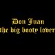 DonJuanBigBootyLover Avatar
