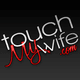 Touchmywife