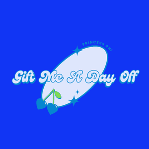 Gift Me a Day Off