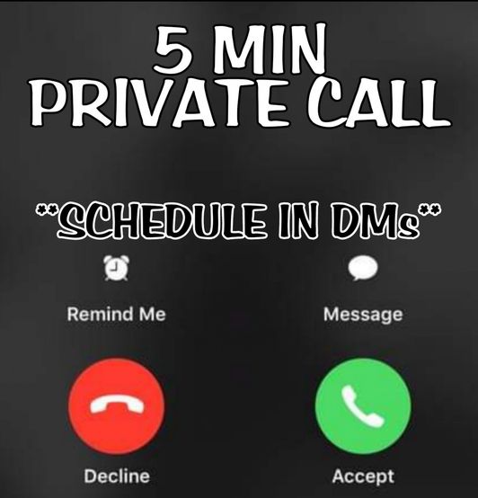 5 MINUTE PRIVATE CALL