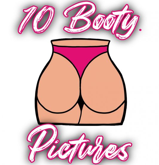 TEN BOOTY PICS TO DMS