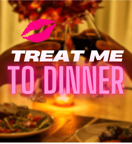 Treat Me to Dinner