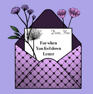 For when you feel down letter