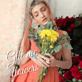 Gift me flowers