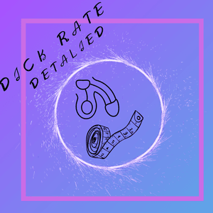 Detailed dick rate
