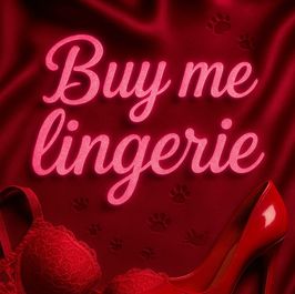 Buy me lingerie