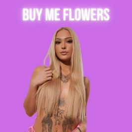 BUY ME FLOWERS
