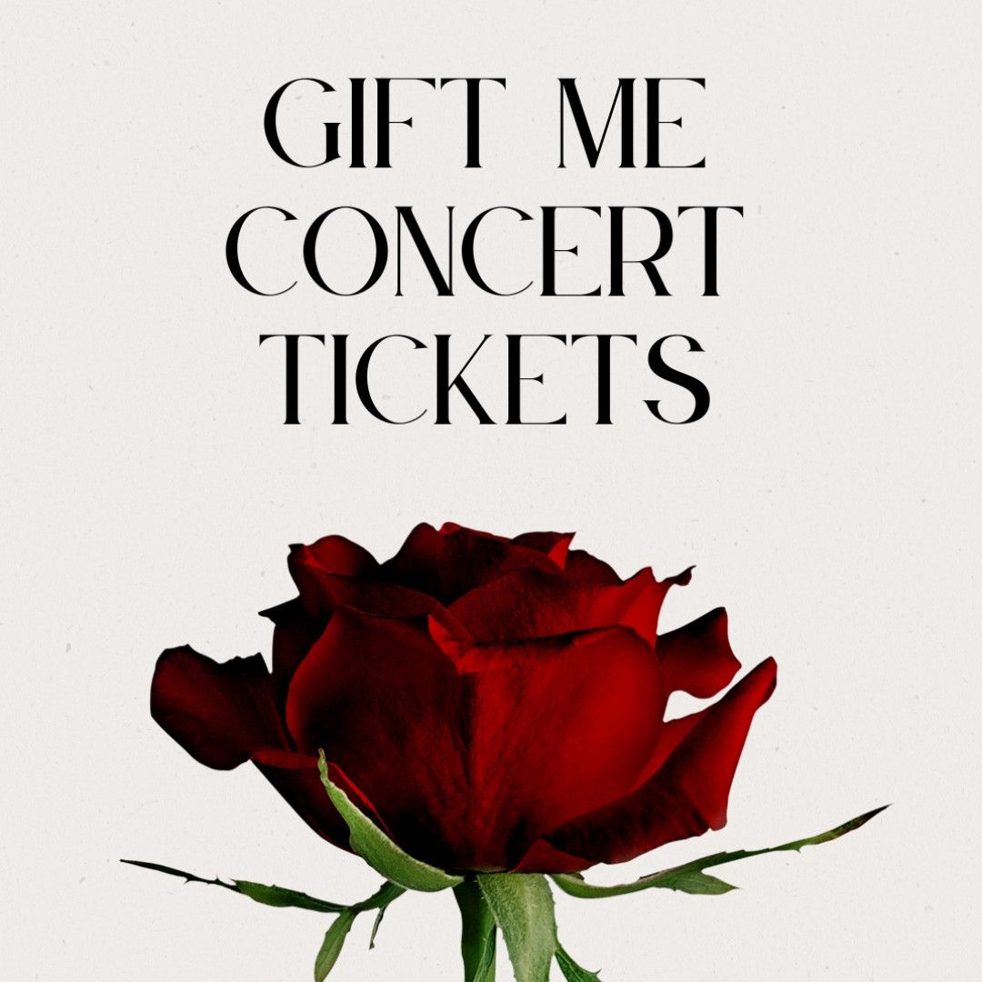Gift Me Concert Tickets