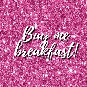 Buy me breakfast!