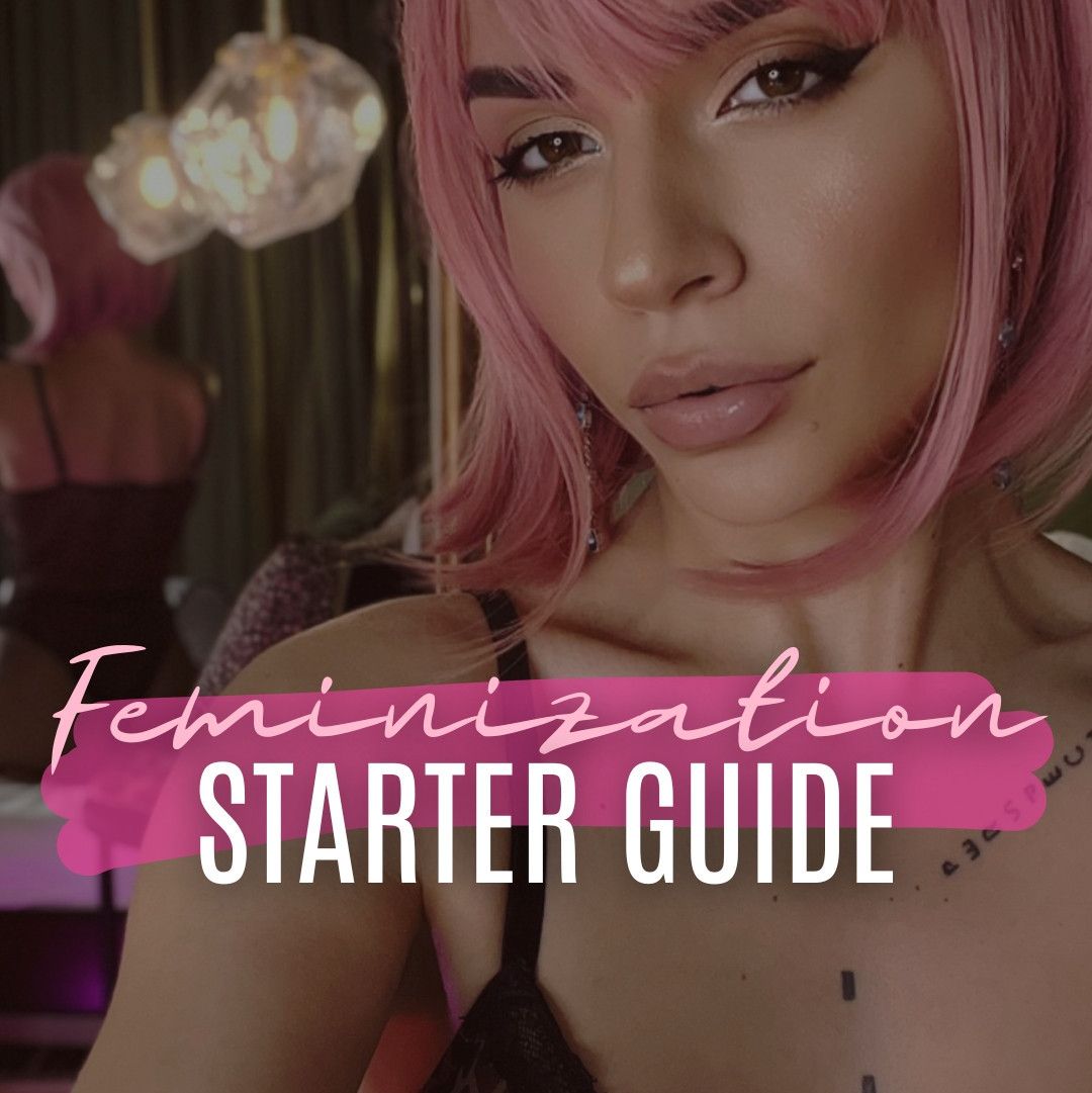 Feminzation Starter Guide