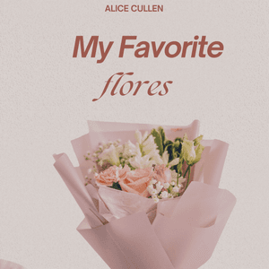 Give me my favorite flowers
