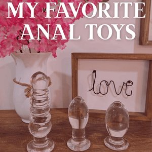 My favorites anal toys