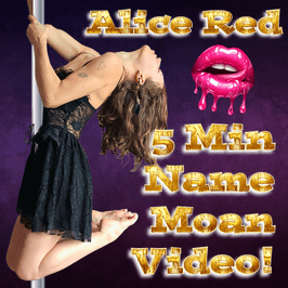 5 Minute Name Moaning Video!