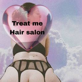 Treat me to a visit to the hair salon
