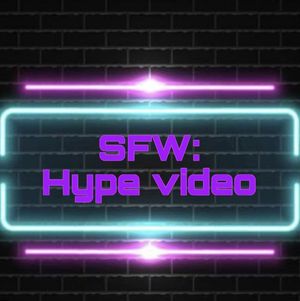 Hype Up Video!
