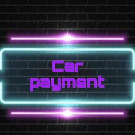 Car payment!