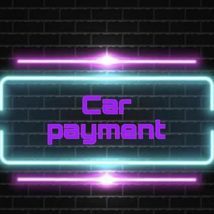 Car payment!
