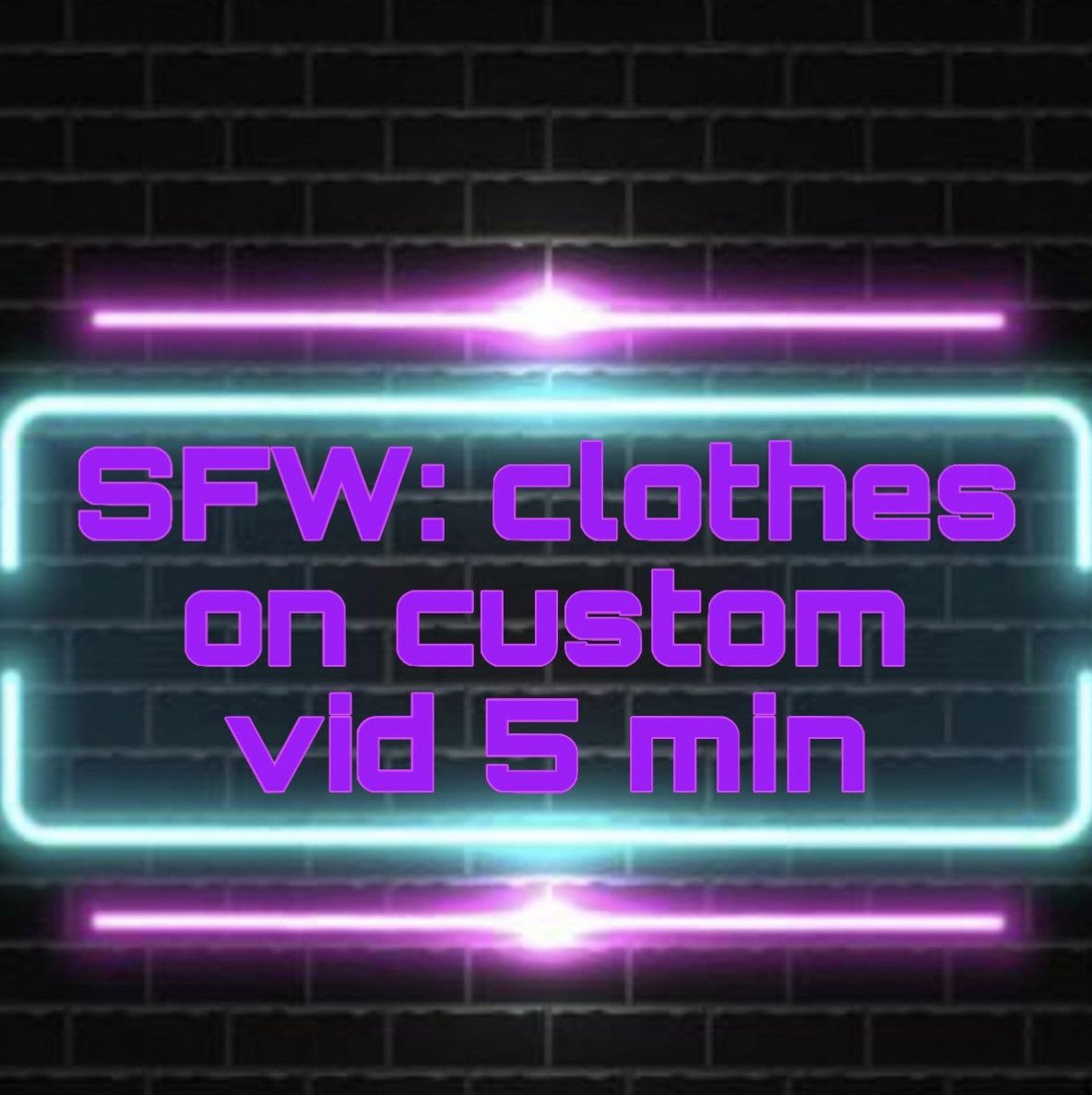 SFW clothes on 5min custom vid