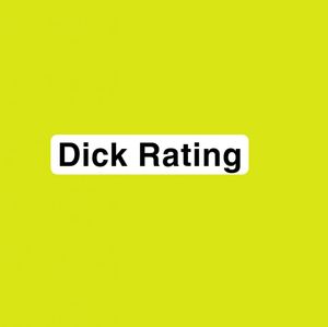 Dick Rating