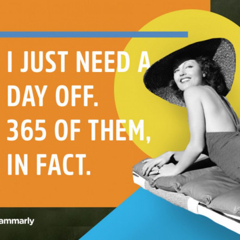 Treat me to a day off