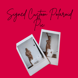 Signed Custom Polaroid Pic
