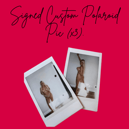 Signed Custom Polaroid Pic X3