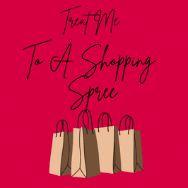Treat Me To A Shopping Spree