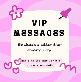 VIP Messages Exclusive attention every day