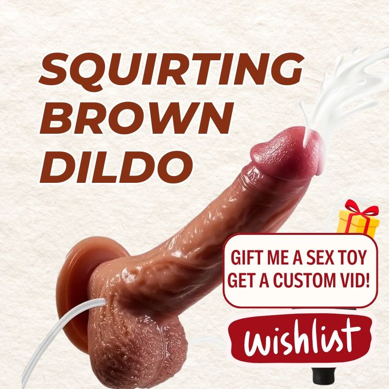Buy Me A Squirting Brown Dildo