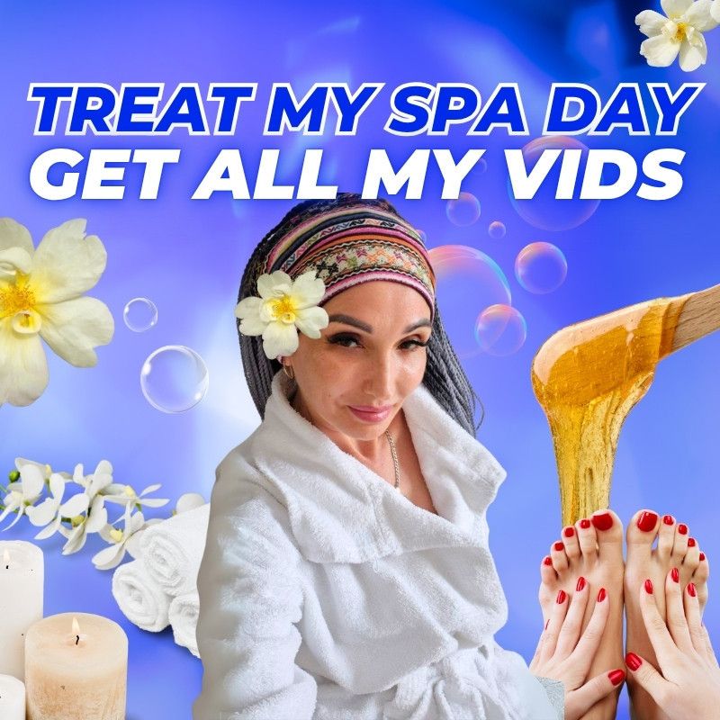 GET ALL MY VIDS FOR A SPA DAY