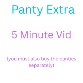 Panty Extra 5min Vid