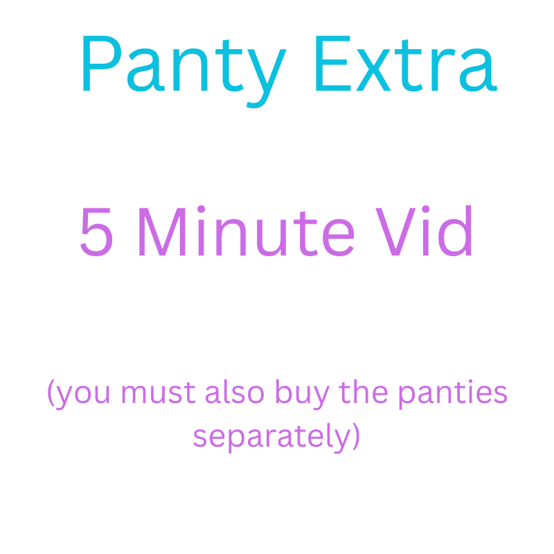 Panty Extra 5min Vid