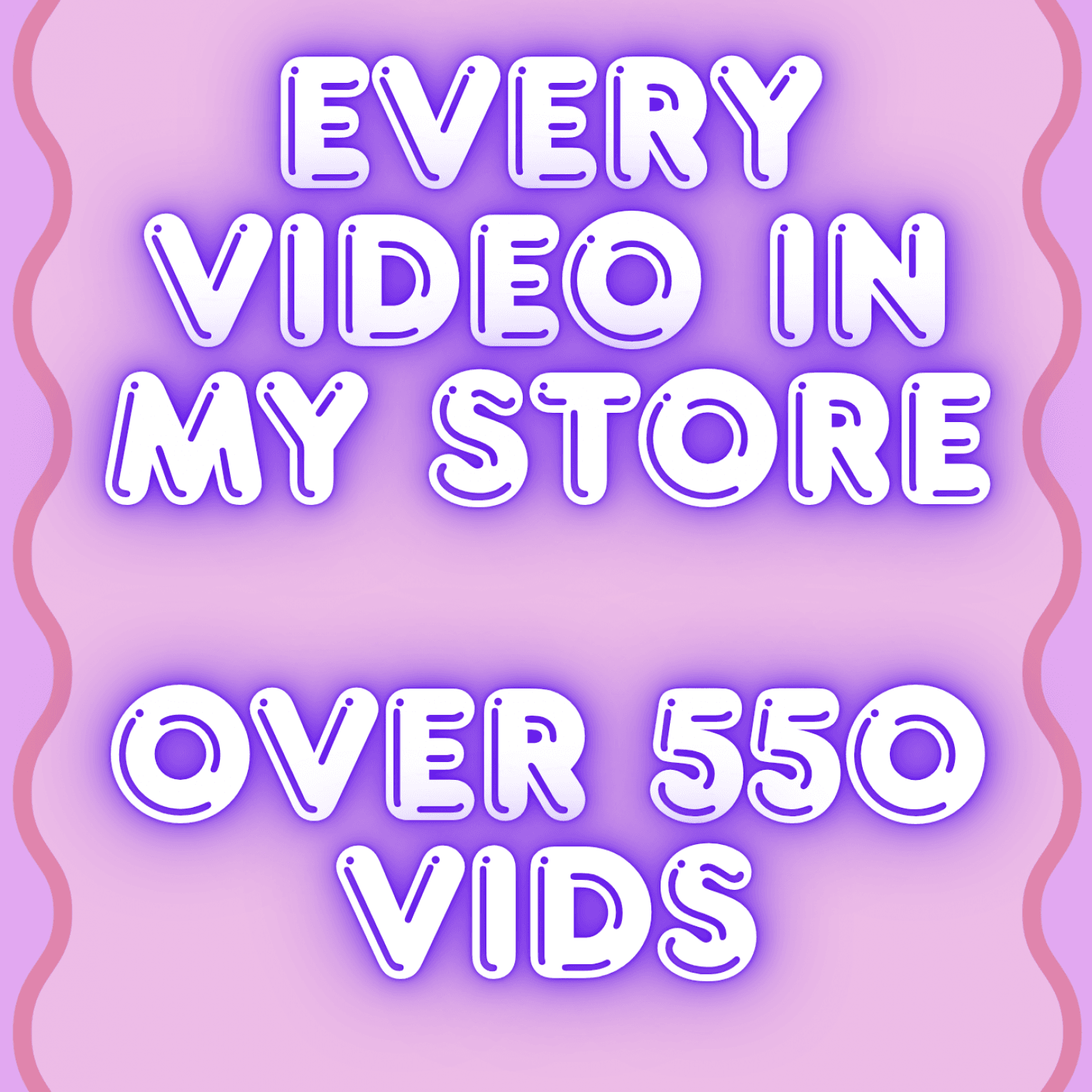 Every Video in my Shop