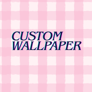 Custom Wallpaper