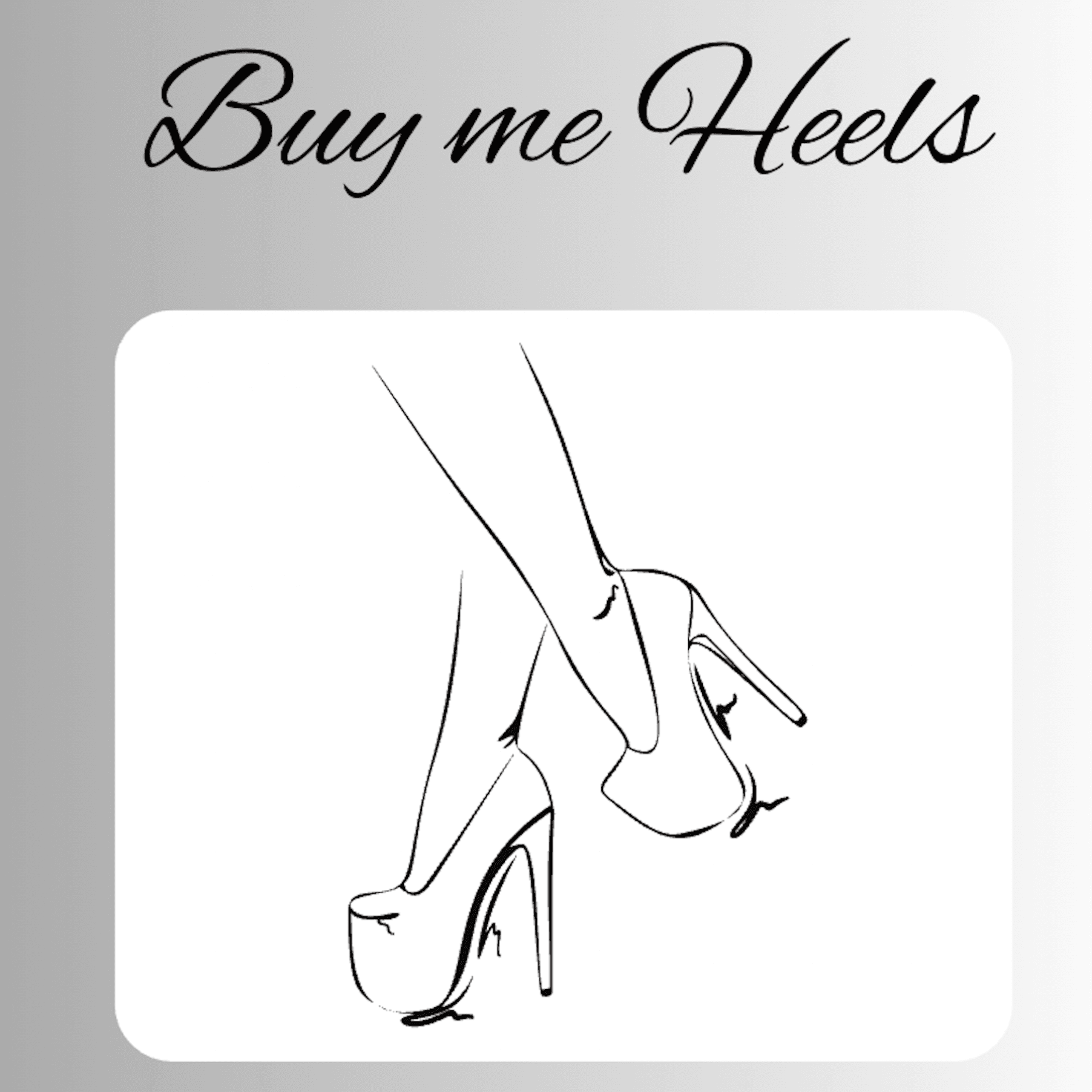 Buy me Heels or shoes