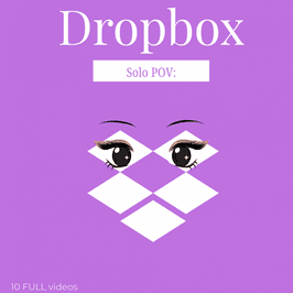 DROPBOX: Solo pov