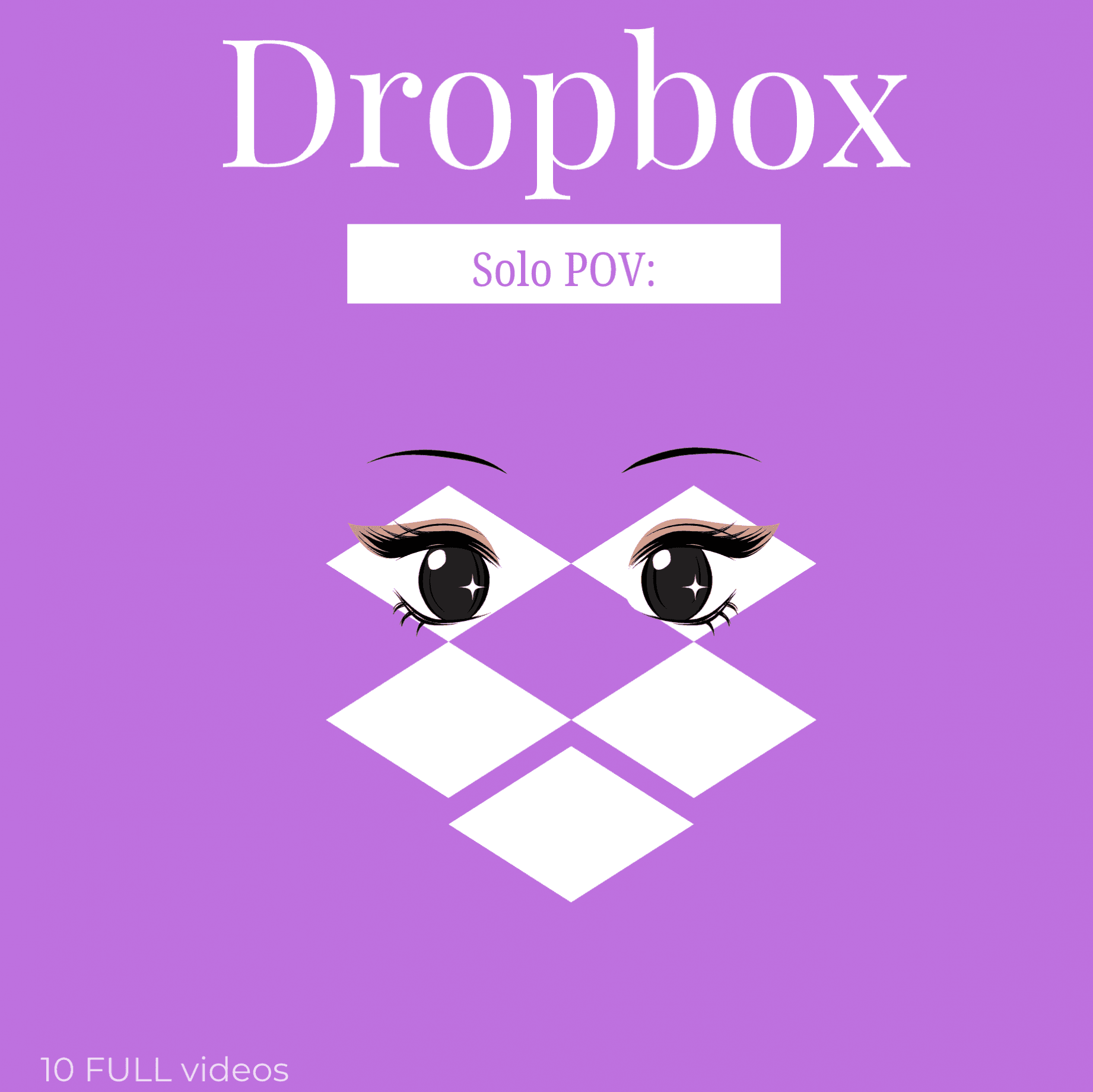 DROPBOX: Solo pov