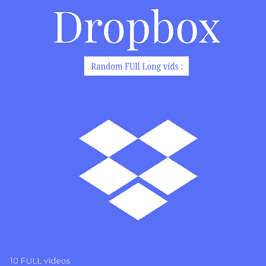 DROPBOX: Full random videos