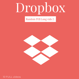 DROPBOX: Random full videos 2