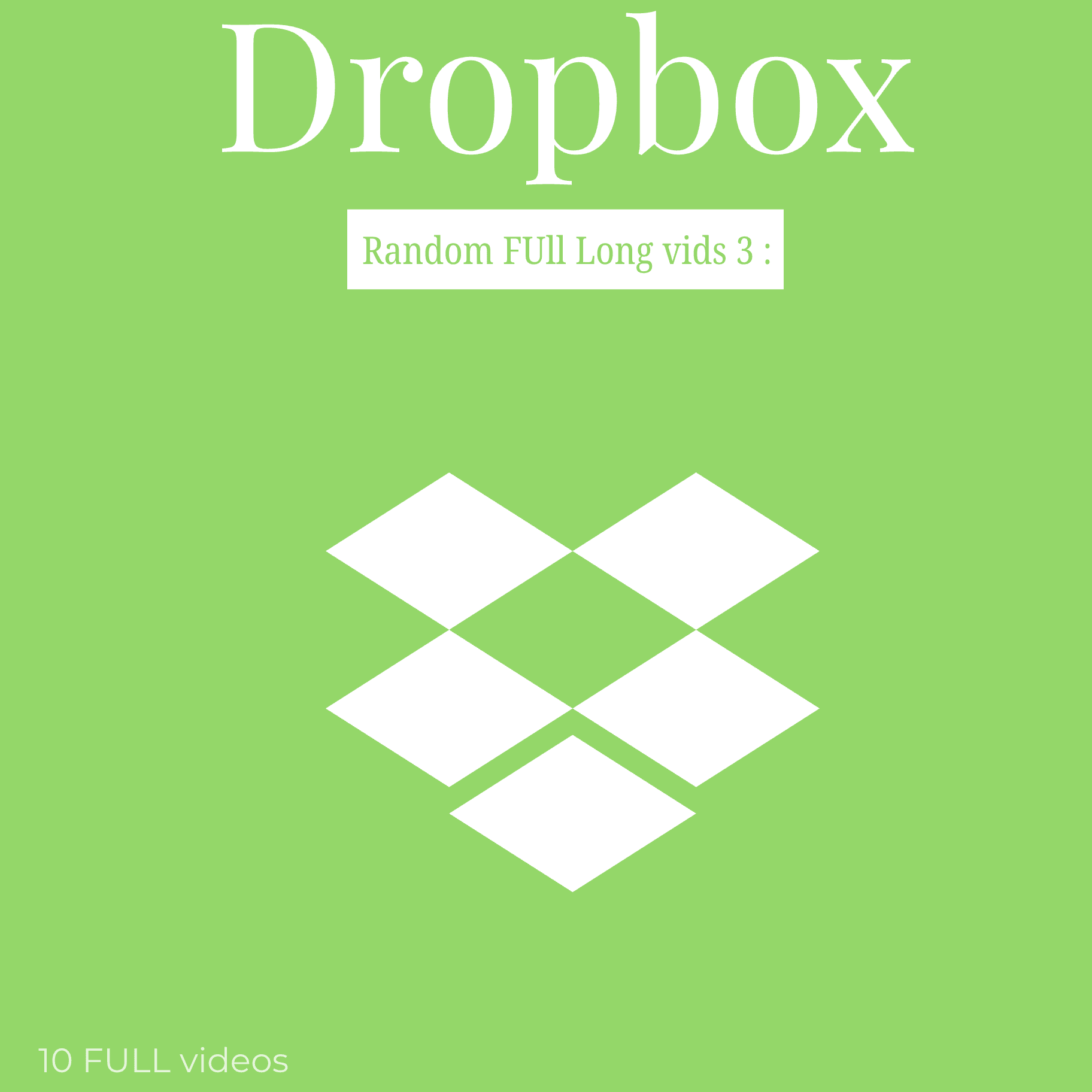 DROPBOX: Random full videos 3