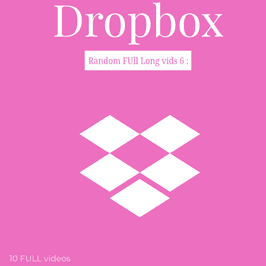 DROPBOX: Random full videos 6