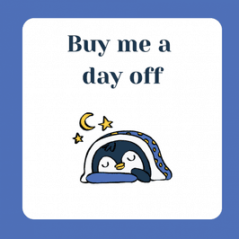 Buy me a day off