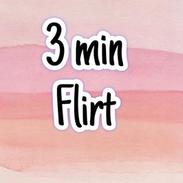3 min flirt video