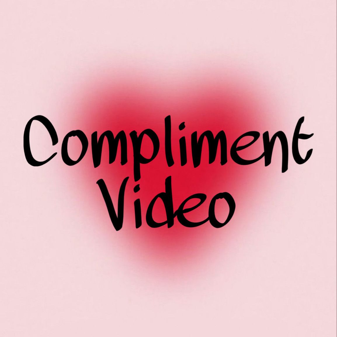 Compliment video