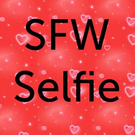 SFW selfie