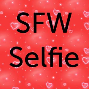SFW selfie